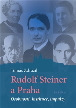 Rudolf Steiner a Praha - Tomáš Zdražil - Kliknutím na obrázek zavřete